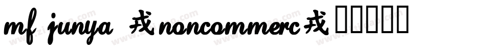MF JunYa (Noncommerc字体转换